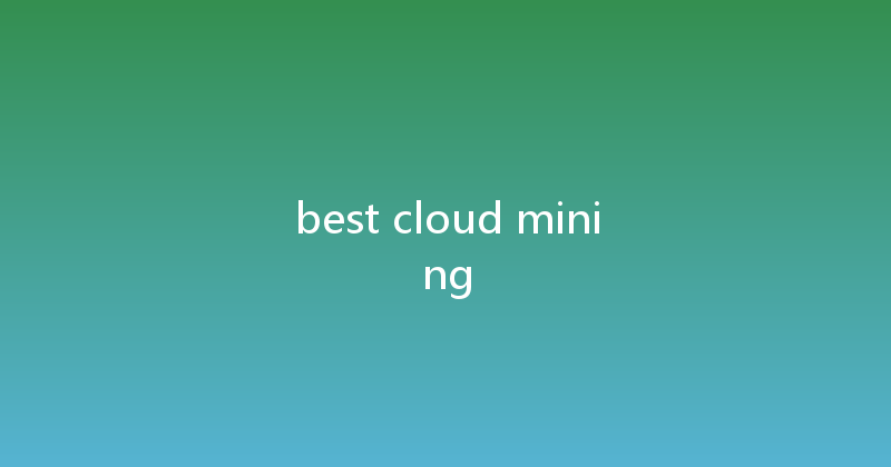 best cloud mining 