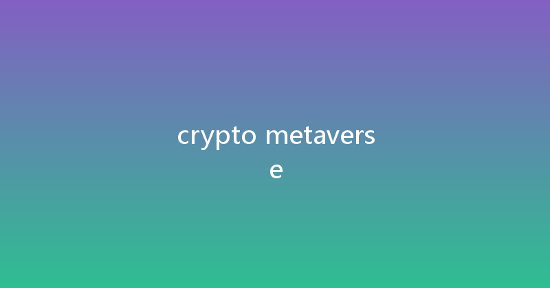 crypto metaverse 