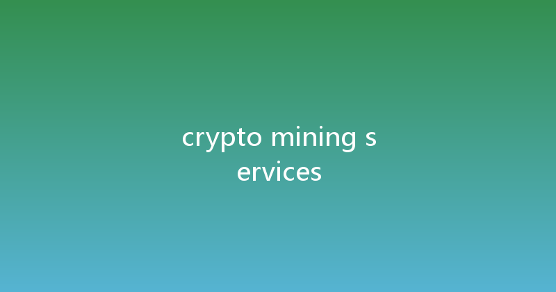 crypto mining services 