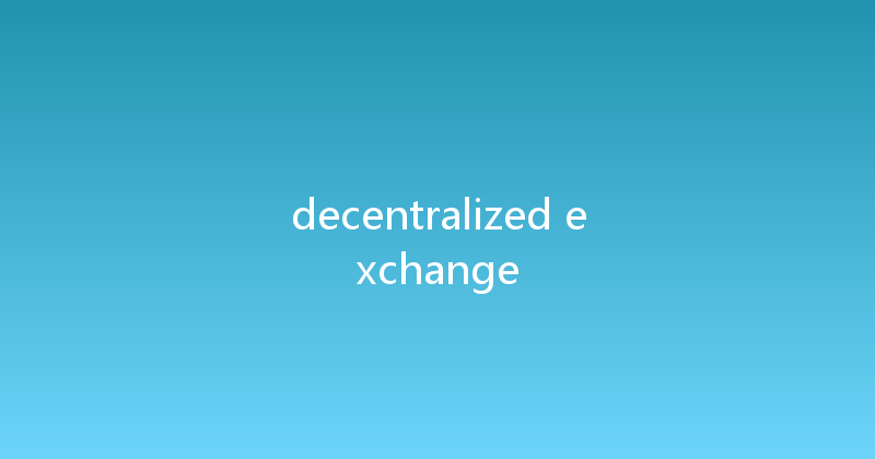 decentralized exchange 