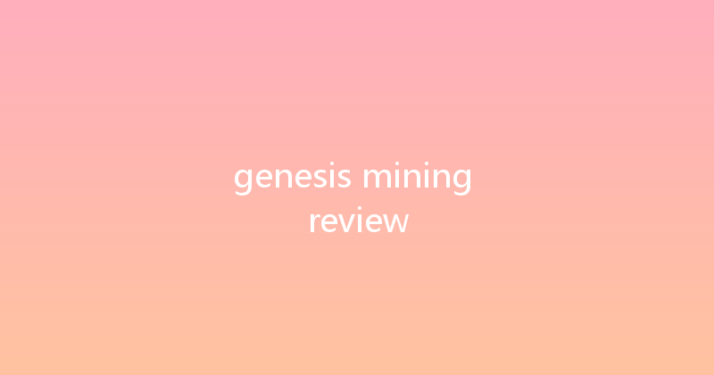 genesis mining review 