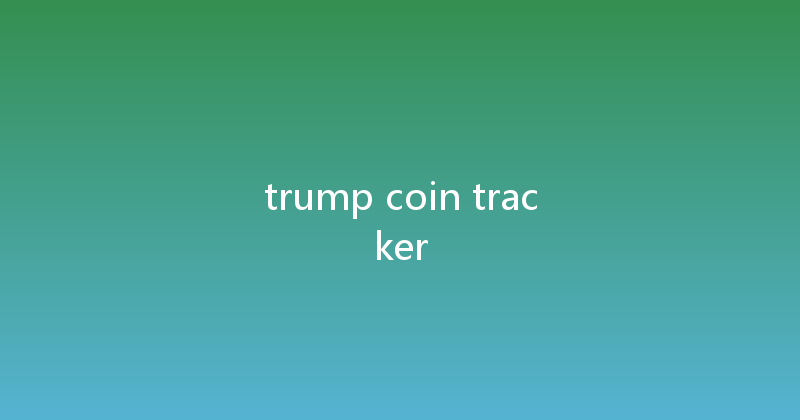 trump coin tracker 